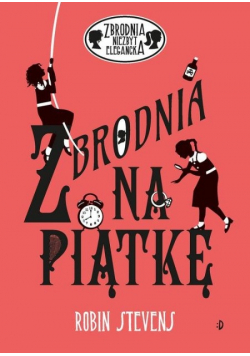 Zbrodnia niezbyt elegancka Tom 9 Zbrodnia na piątkę