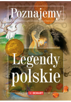 Poznajemy Legendy polskie