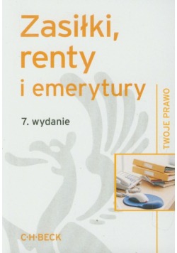 Zasiłki renty i emerytury Wydanie: 7