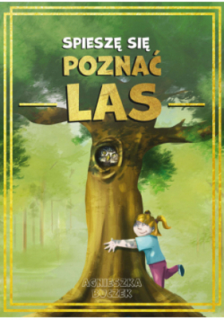Spieszę się poznać las