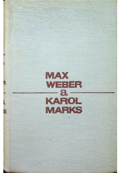 Max Weber i Karol Marks