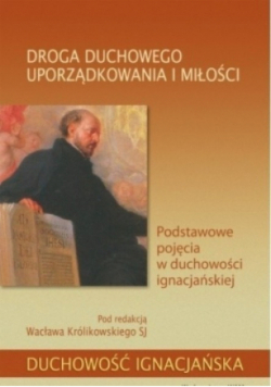Droga duchowego uporządkowania i miłości