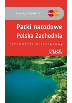 Przewodnik kieszonkowy - Parki Polska Zach. PASCAL