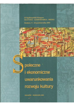 Społeczne i ekonomiczne uwarunkowania rozwoju kultury