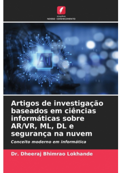 Artigos de investigação baseados em ciências informáticas sobre AR/VR, ML, DL e segurança na nuvem
