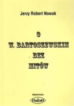O Bartoszewskim bez mitów