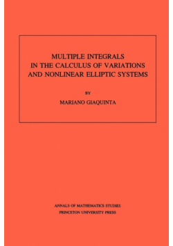 Multiple Integrals in the Calculus of Variations and Nonlinear Elliptic Systems. (AM-105), Volume 105