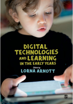 Digital Technologies and Learning in the Early Years
