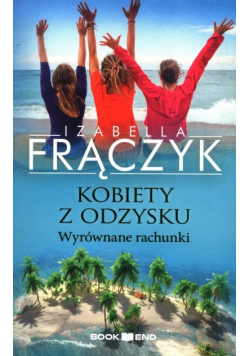 Kobiety z odzysku Tom 4 Wyrównane rachunki