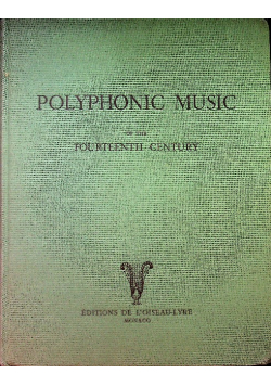 Polyphonic Music Of The Fourteenth Century. Volume XIII