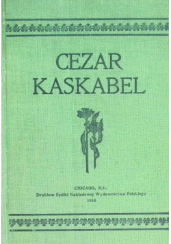 Cezar Kaskabel, 1910 r.
