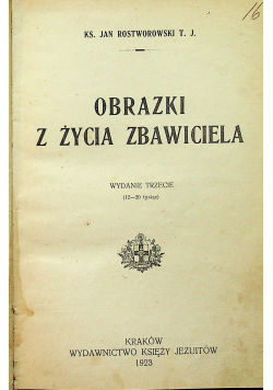 Obrazki życia Zbawiciela 1923r