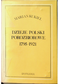 Dzieje polskie porozbiorowe 1795 1921