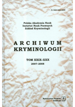 Archiwum kryminologii Tom XXIX XXX