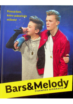 Bars and Melody Pierwsza biografia