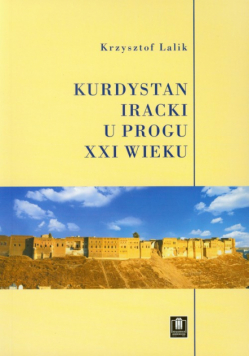 Lalik Krzysztof - Kurdystan iracki u progu XXI wieku