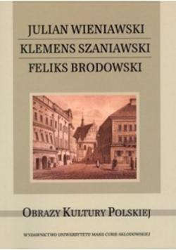 Wieniawski,Szaniawski,Brodowski-Obrazy kultury polskiej