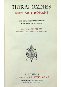 Horae omnes breviarii romani brevariu totum praeter lectiones matutini