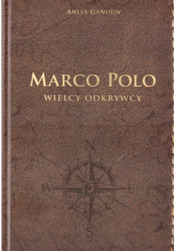 Marco Polo Wielcy odkrywcy