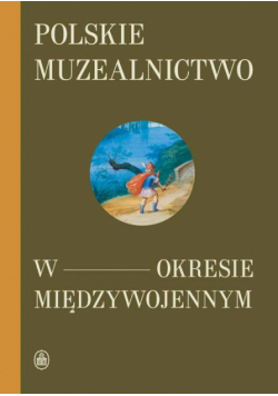 Polskie muzealnictwo w okresie międzywojennym
