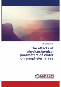 The effects of physicochemical parameters of water on anopheles larvae