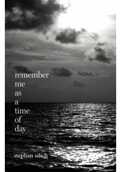 Remember Me As A Time of Day