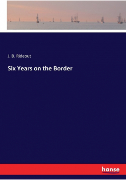 Six Years on the Border