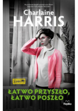 Łatwo przyszło łatwo poszło