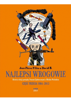 Najlepsi wrogowie Część III Lata 1984 2013