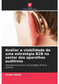 Avaliar a viabilidade de uma estratégia B2B no sector dos aparelhos auditivos