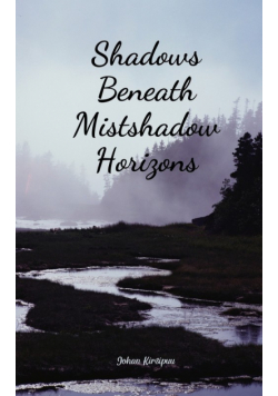 Shadows Beneath Mistshadow Horizons