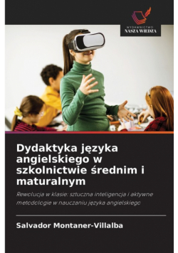 Dydaktyka języka angielskiego w szkolnictwie średnim i maturalnym