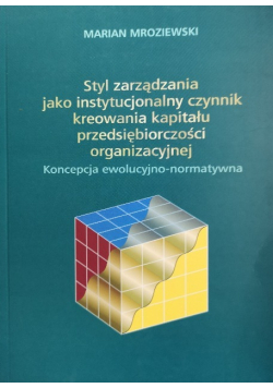 Styl zarządzania jako instytucjonalny czynnik kreowania kapitału