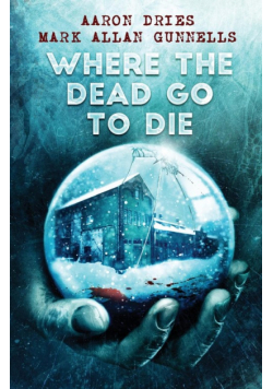 Where the Dead Go to Die
