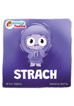Strach. Emocje Tadzia