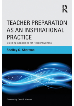 Teacher Preparation as an Inspirational Practice