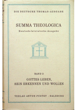 Summa Theologica Band 2 Gottes Leben Sein Erkennen und Wollen 1934 r.