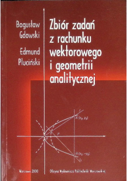 Zbiór zadań z rachunku wektorowego i geometrii analitycznej