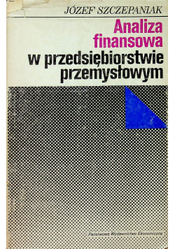 Analiza finansowa w przedsiębiorstwie przemysłowym