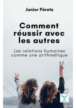 Comment réussir avec les autres