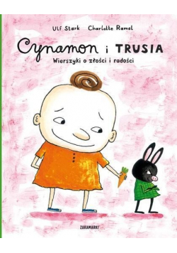 Cynamon i Trusia Wierszyki o złości i radości