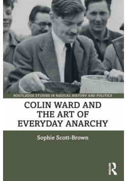 Colin Ward and the Art of Everyday Anarchy