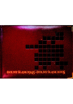 Dolny Śląsk 1945 Dolny Śląsk 2005