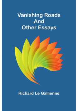 Vanishing Roads and Other Essays