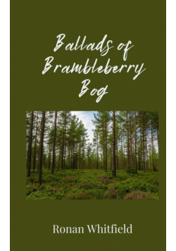 Ballads of Brambleberry Bog