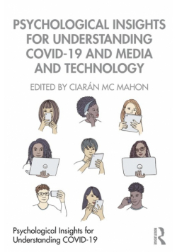 Psychological Insights for Understanding COVID-19 and Media and Technology
