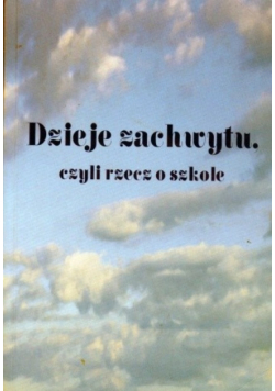 Dzieje zachwytu, czyli rzecz o szkole