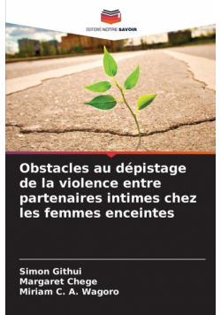 Obstacles au dépistage de la violence entre partenaires intimes chez les femmes enceintes
