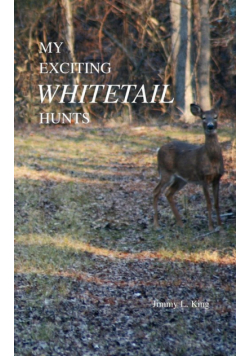 My Exciting Whitetail Hunts