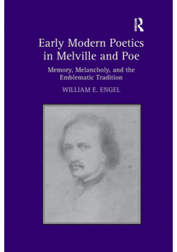 Early Modern Poetics in Melville and Poe